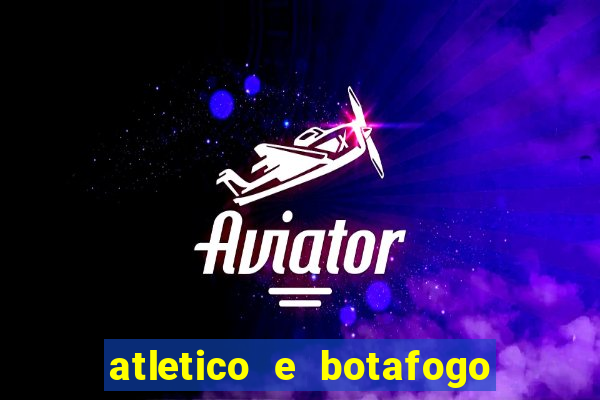 atletico e botafogo ao vivo radio